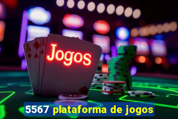 5567 plataforma de jogos